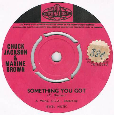 Chuck Jackson & Maxine Brown : Something You Got / Baby Take Me (7")
