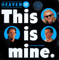 Heaven 17 : This Is Mine (Extended Version) (12", Single, Ltd, Fol)
