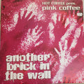 Hot Coffee pres. Pink Coffee : Another Brick In The Wall (12")