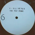 Universal (5) : Kill The Pain (12", S/Sided, Promo, TP, W/Lbl)