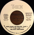The Isley Brothers : Who Loves You Better (7", Promo)