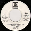 B. B. King* : To Know You Is To Love You (7", Mono, Promo)