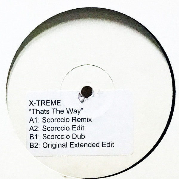 X-Treme : That's The Way (12")