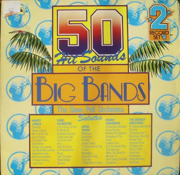 Dave Pell & His Orchestra : 50 Hit Sounds Of The Big Bands (2xLP, Album, Mono)