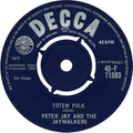 Peter Jay And The Jaywalkers : Totem Pole (7", Single)