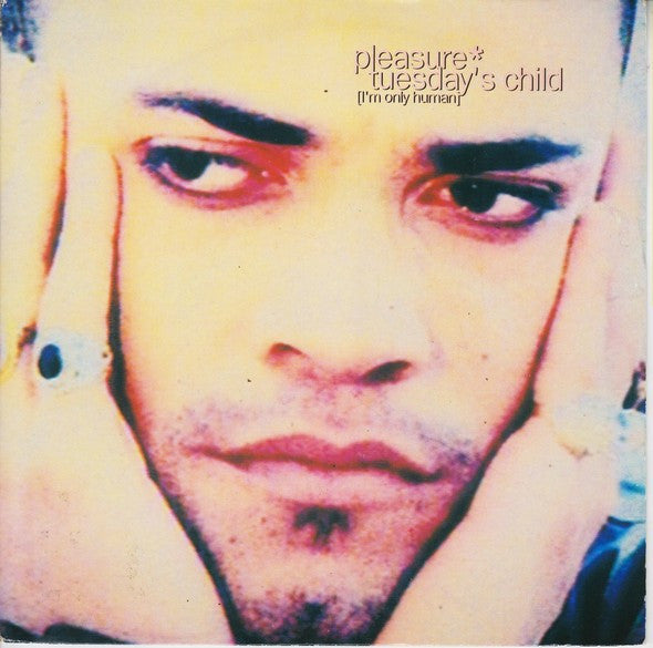 Pleasure (2) : Tuesday's Child (7", Single)