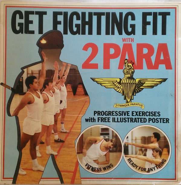 The Pipes And Drums Of The Second Batallion The Parachute Regiment : Get Fighting Fit With 2 Para (LP)