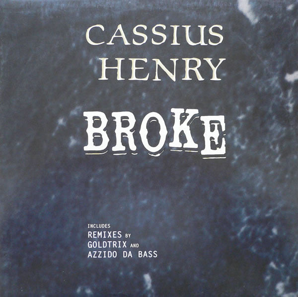 Cassius Henry : Broke (12")