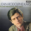 Jean-Rodolphe Kars Plays Olivier Messiaen And Franz Liszt : Jean-Rodolphe Kars Plays Messiaen And Liszt (LP, Album)