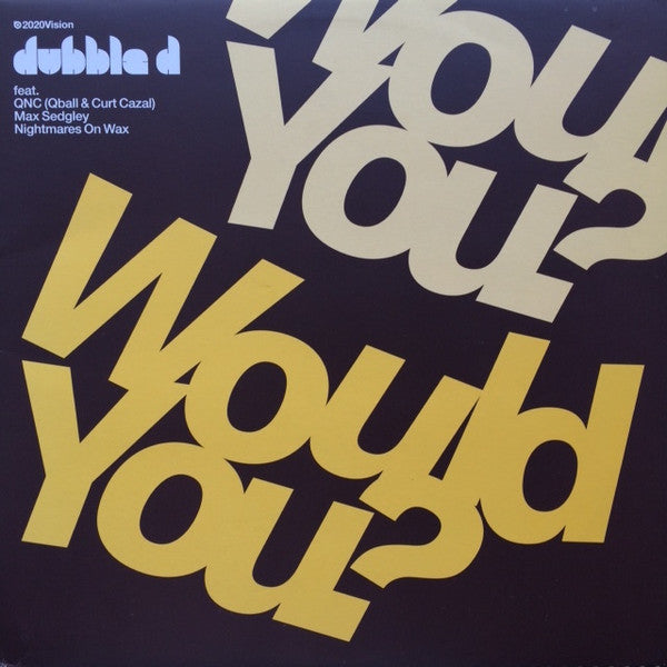 Dubble D : Would You? (12")