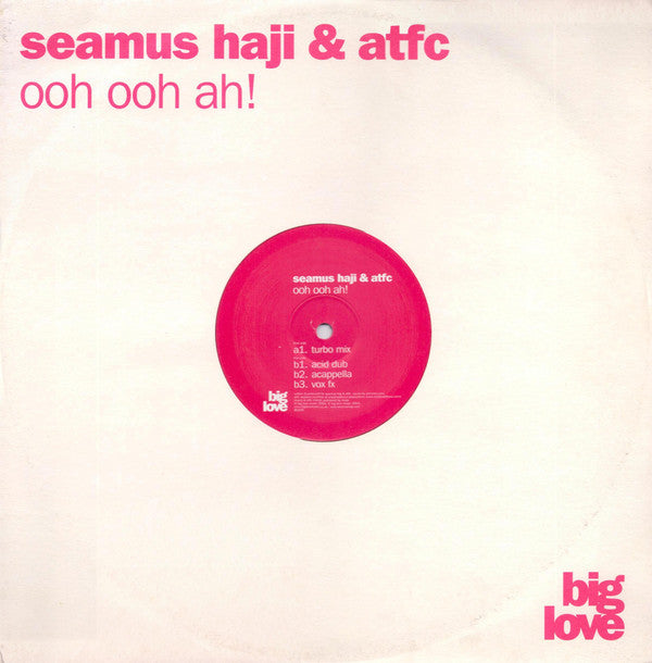 Seamus Haji & ATFC : Ooh Ooh Ah! (12")
