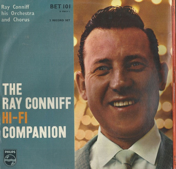 Ray Conniff And His Orchestra & Chorus : The Ray Conniff Hi-Fi Companion (2xLP, Comp, Mono)