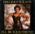 Precious Wilson : I'll Be Your Friend (7", Single)