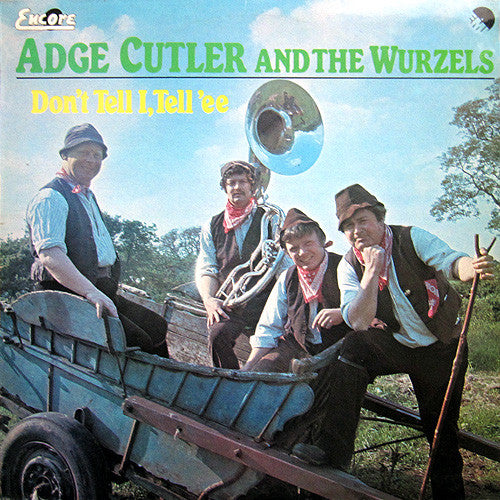 Adge Cutler And The Wurzels : Don't Tell I, Tell 'Ee (LP, Album, RE)