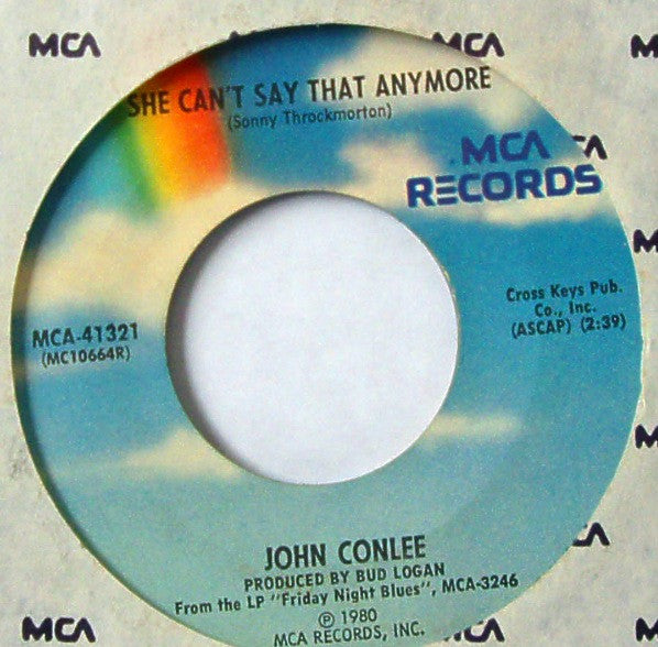John Conlee : She Can't Say That Anymore / Always True (7", Pin)