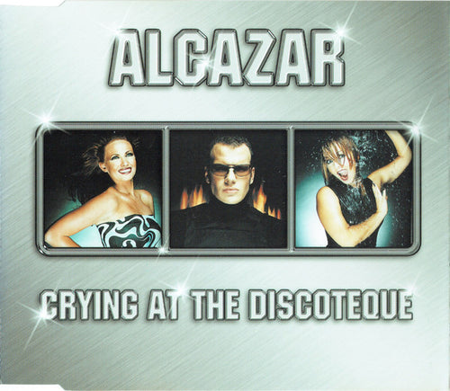 Alcazar : Crying At The Discoteque (CD, Single)