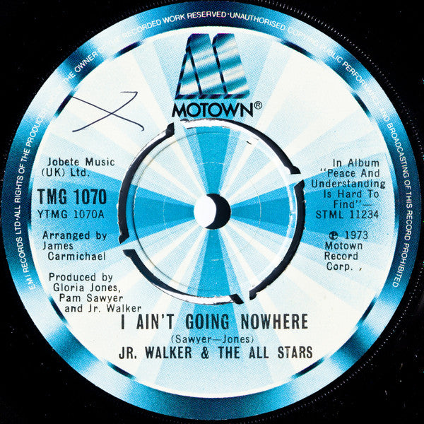 Jr. Walker & The All Stars* : I Ain't Going Nowhere  (7", Single)