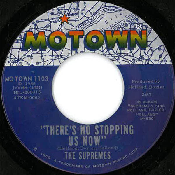 The Supremes : Love Is Here And Now You're Gone / There's No Stopping Us Now (7", Single, Roc)