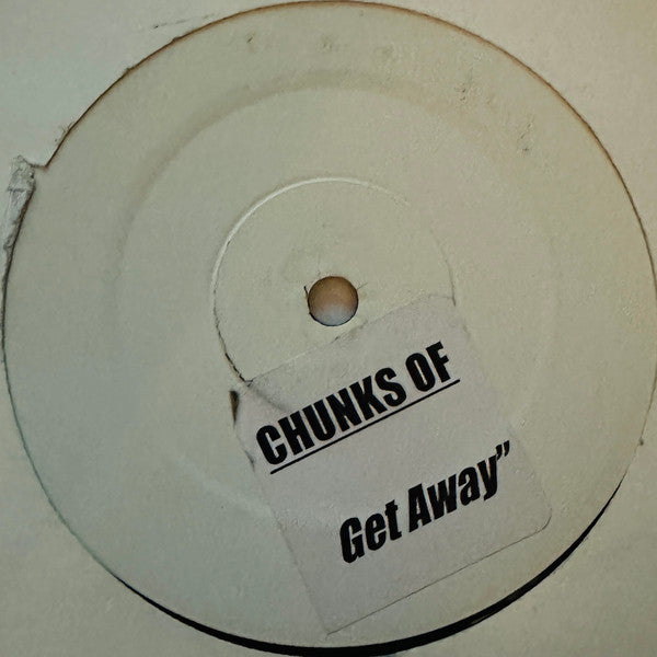 Chubby Chunks : Get Away (12", W/Lbl, Sti)
