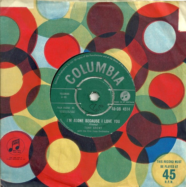 Tony Brent With The Eric Jupp And His Orchestra : I'm Alone Because I Love You (7", Single)
