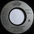 The Wonder Stuff : On The Ropes (7", Single, Jukebox)