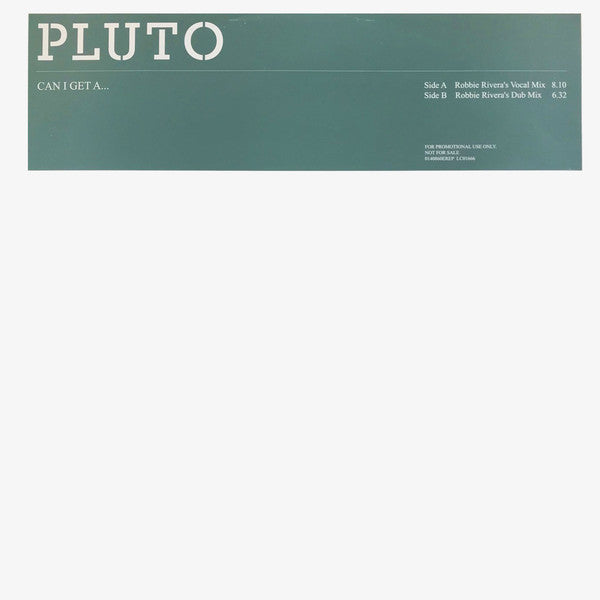 Pluto (4) : Can I Get A... (12")