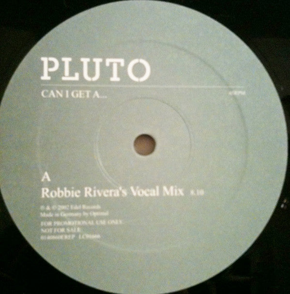 Pluto (4) : Can I Get A... (12")