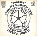 Wigan's Chosen Few / Chuck Wood : Footsee / 7 Days Too Long (7", Single, Sol)