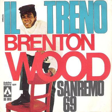 Brenton Wood : Il Treno (7")