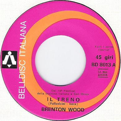 Brenton Wood : Il Treno (7")