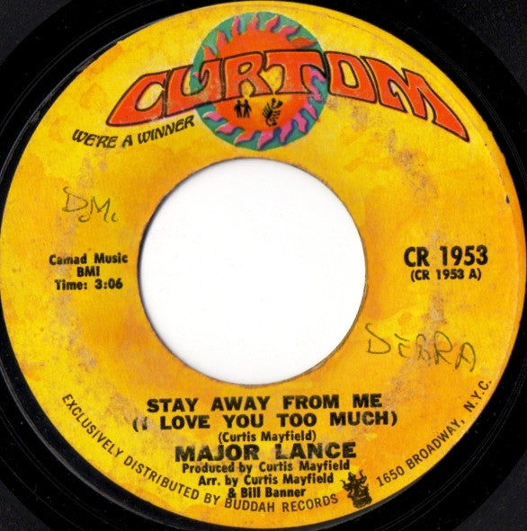 Major Lance : Stay Away From Me (I Love You Too Much) (7")