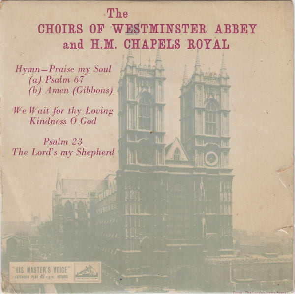 The Choir Of Westminster Abbey And Children Of H.M. Chapels Royal : Praise My Soul The King Of Heaven (7", EP)