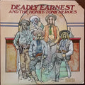 Deadly Earnest And The Honky Tonk Heroes : Deadly Earnest And The Honky Tonk Heroes (LP, Album)