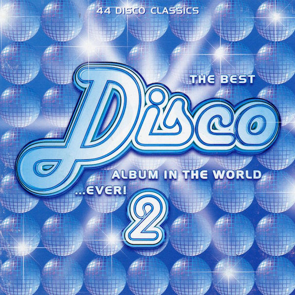 Various : The Best Disco Album In The World...Ever! 2 (2xCD, Comp, Mixed)