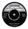 The Crystals : Then He Kissed Me (7", Single, Mono)