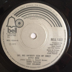Dawn (5) , featuring Tony Orlando : Say, Has Anybody Seen My Sweet Gypsy Rose (7", Single, Sol)
