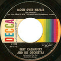 Bert Kaempfert & His Orchestra : Moon Over Naples / The Moon Is Making Eyes (7", Single, Glo)