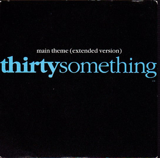 WG "Snuffy" Walden And Stewart Levin : Main Theme (Extended Version) Thirtysomething (7", Single)