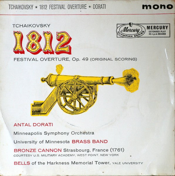 Pyotr Ilyich Tchaikovsky - Antal Dorati, Minneapolis Symphony Orchestra, University Of Minnesota Brass Band : 1812 Festival Overture, Op. 49 (Original Scoring) (7", EP, Mono)