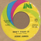 Jesse James (2) : Don't Fight It (7")