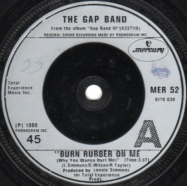 The Gap Band : Burn Rubber On Me (Why You Wanna Hurt Me) (7", Single, Sil)