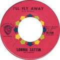 Lonnie Sattin : I'll Fly Away / Any More Than I (7", Single)