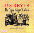 Los Reyes : The Gipsy Kings Of Music (CD, Album)