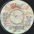 Bunny Sigler : Let Me Party With You (Party Party Party) (7")