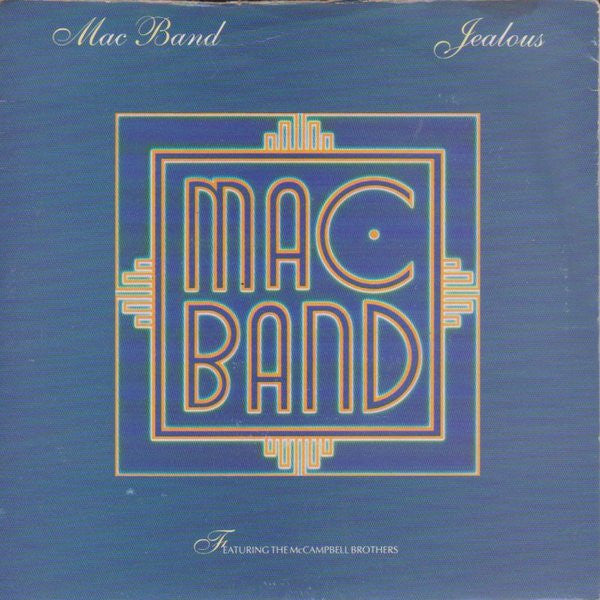 Mac Band Featuring The McCampbell Brothers : Jealous (7")