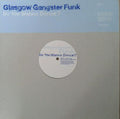 Glasgow Gangster Funk : Do You Wanna Dance? (12", Promo + 12", S/Sided, Promo)