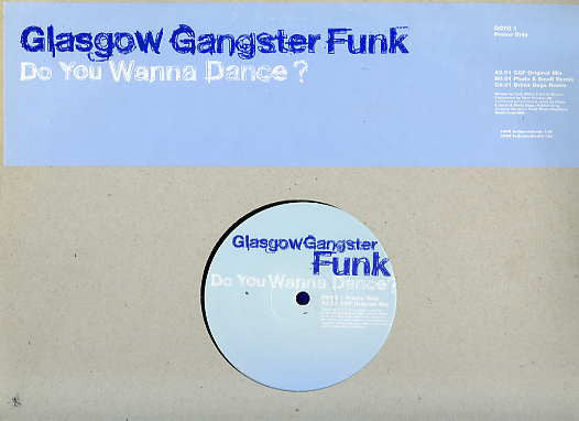 Glasgow Gangster Funk : Do You Wanna Dance? (12", Promo + 12", S/Sided, Promo)