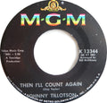Johnny Tillotson : Then I'll Count Again / One's Yours, One's Mine (7")