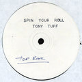 Tony Tuff / Hutchy & Dick : Spin Your Roll / The Dollar (12", W/Lbl, Sta)