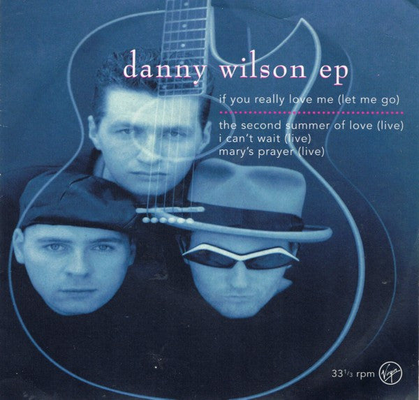 Danny Wilson (2) : If You Really Love Me (Let Me Go) EP (7", EP)